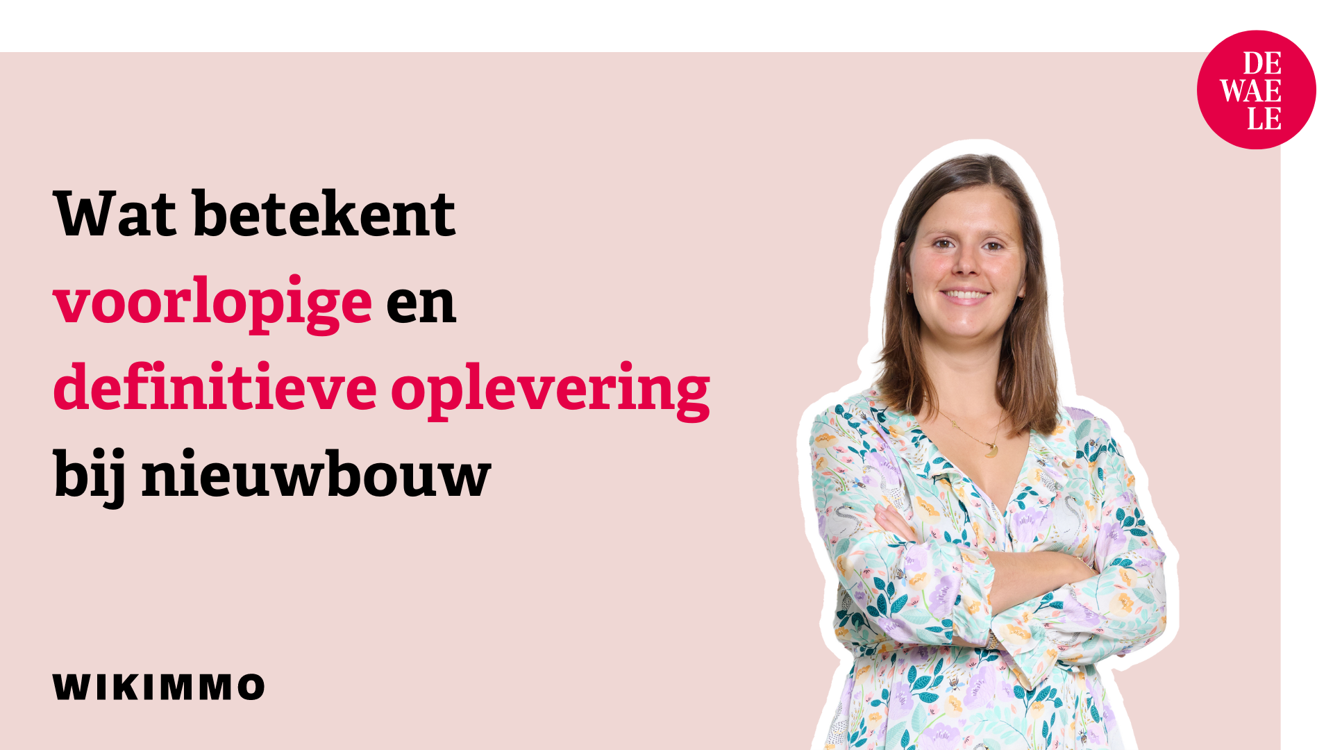 Verlijden van de akte: betekenis, procedure en voorbereiding - Dewaele
